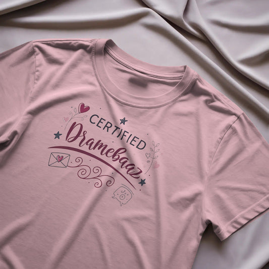 Certified Dramebaaz – Pastel Colour Tee for the Ultimate Drama Queen